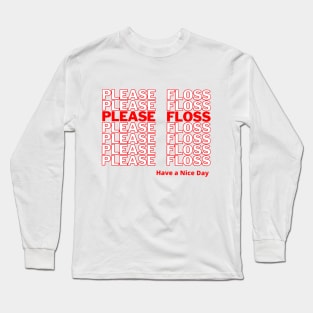 Please Floss Long Sleeve T-Shirt